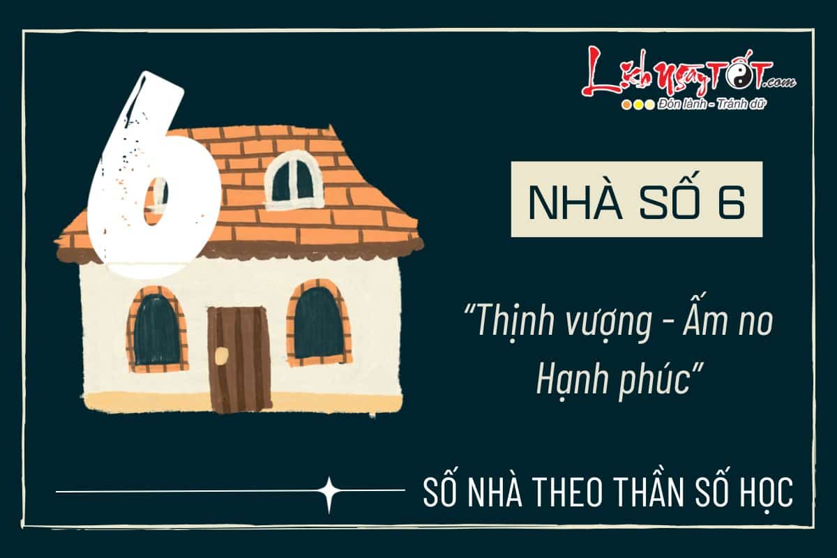 Y nghia nha so 6 theo Than so hoc