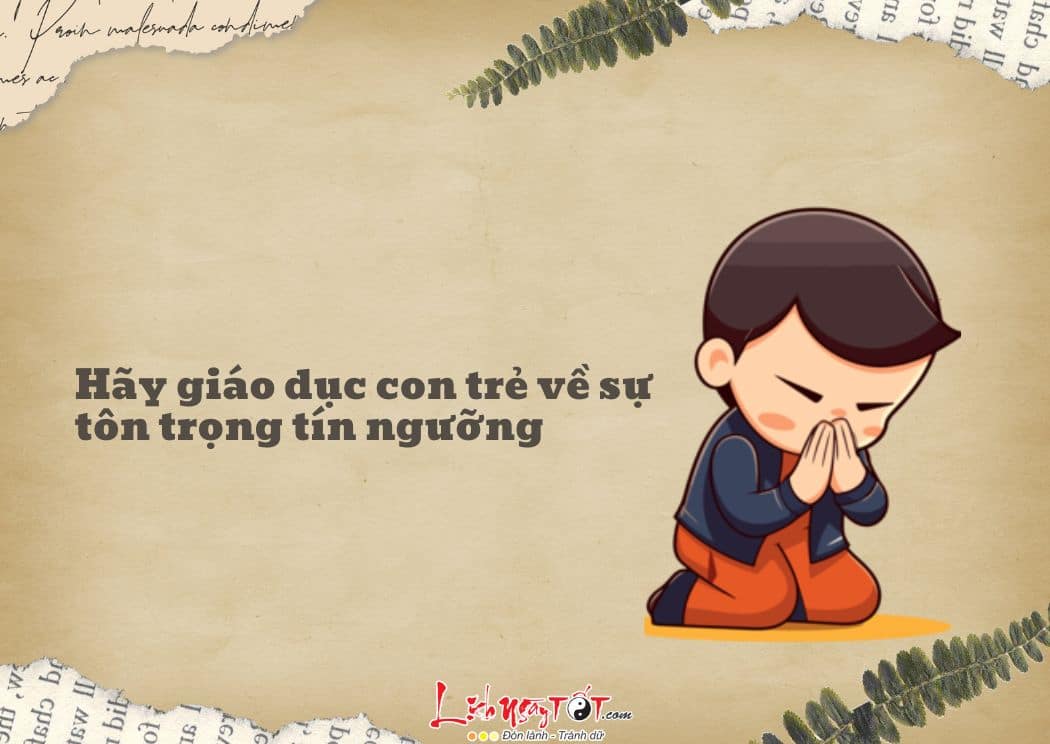 nên giáo dục con trẻ về tín ngưỡng nen giao duc con tre ve tin nguong